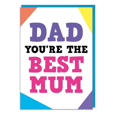 Dad you're the best Mum Funny Fathers Day Card