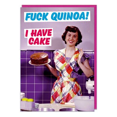 ¡A la mierda la quinua! Tengo pastel grosero tarjeta de cumpleaños