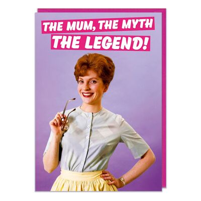 The Mum The Myth The Legend Funny Greeting Card
