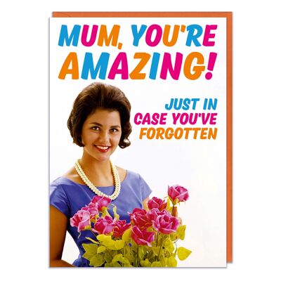 Mum You're Amazing Funny Greeting Card