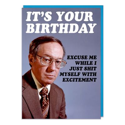 Sh*t Myself With Excitement Rude Birthday Card
