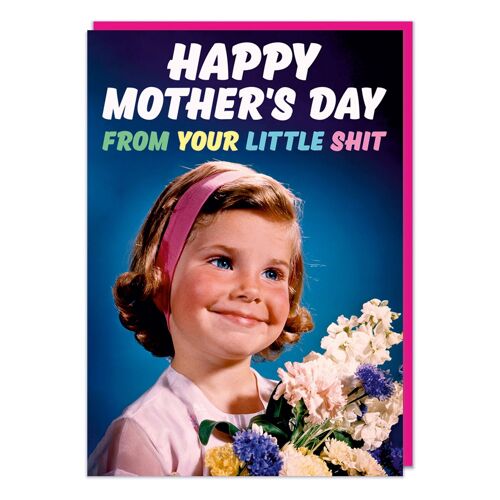 Little Sh*t Girl Funny Mothers Day Card