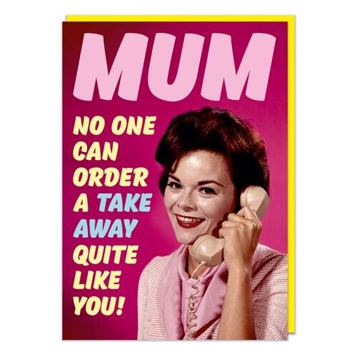 Order a Take Away Funny Card For Mum