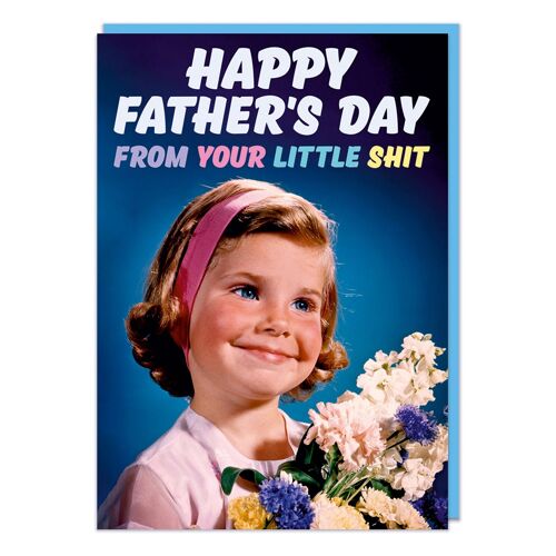 Little Sh*t Girl Funny Fathers Day Card