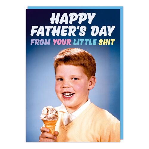 Little Sh*t Boy Funny Fathers Day Card