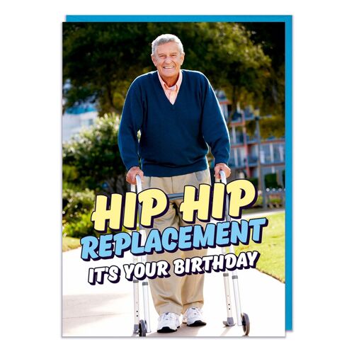 Hip Hip Replacement Funny Birthday Card