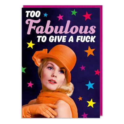 Too Fabulous To Give a F*** Funny Birthday Card