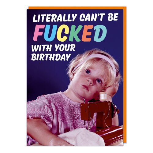 Can't Be F***ed Rude Birthday Card