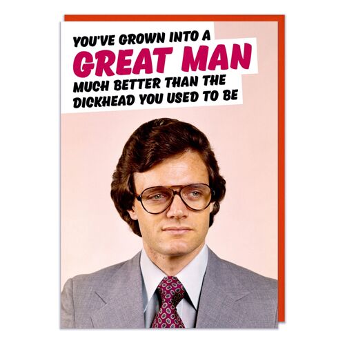Grown Into A Great Man Rude Birthday Card