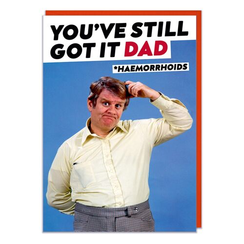 You've still got it Dad Funny Fathers Day Card