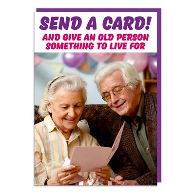 Donnez à une personne âgée quelque chose à vivre pour une carte d'anniversaire amusante