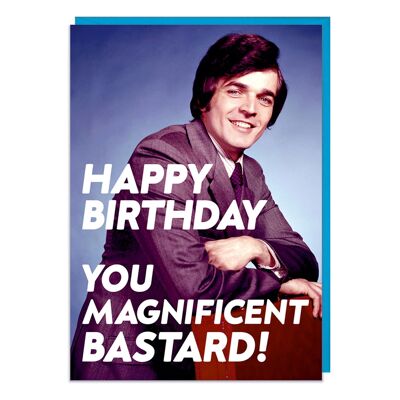 Magnificent Bastard Rude Birthday Card