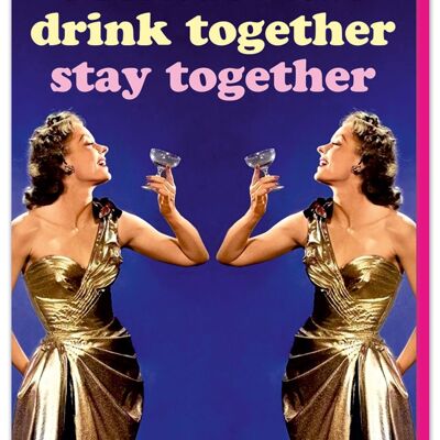 Friends that drink together Birthday Card