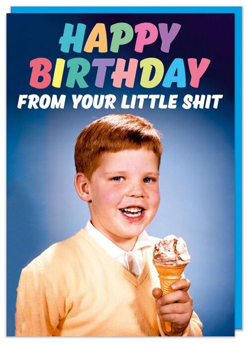 From your little sh*t boy Birthday Card