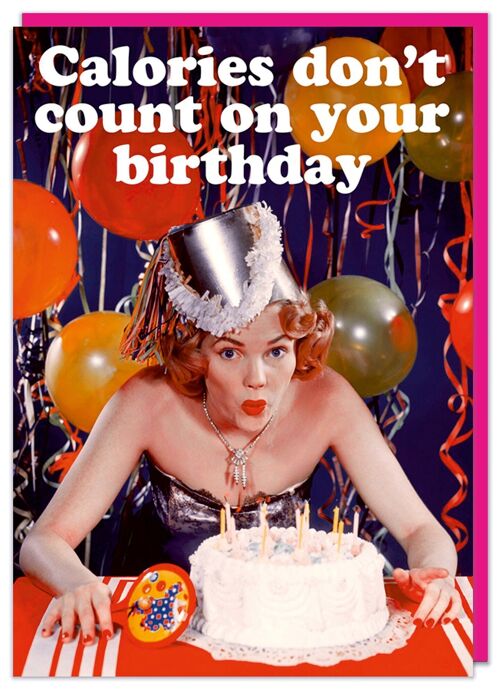 Calories don't count Birthday Card