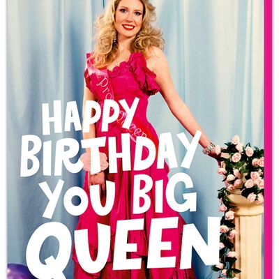 You Big Queen Birthday Card