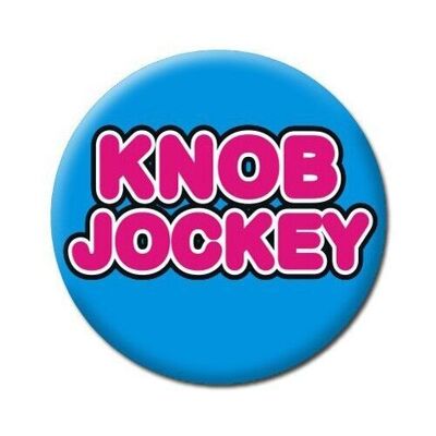 Knob Jockey Funny Badge