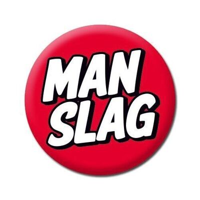 Man Slag Funny Badge