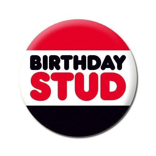 Birthday Stud Funny Badge