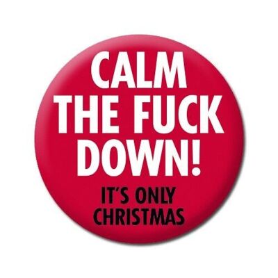 Calm The F *** Down - Solo es una insignia grosera de Navidad