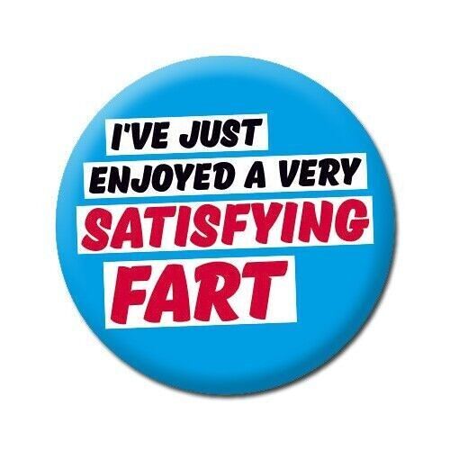 Satisfying Fart Funny Badge