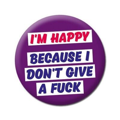 I'm Happy Rude Badge