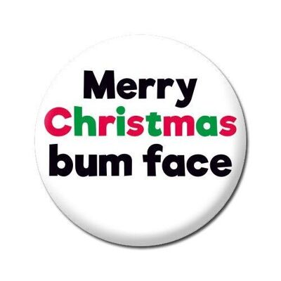 Joyeux Noël Bum Face Badge