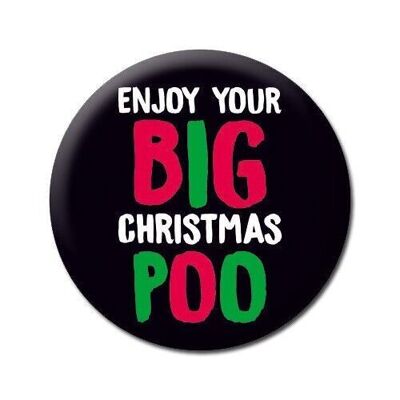 Enjoy Your Big Christmas Poo Badge