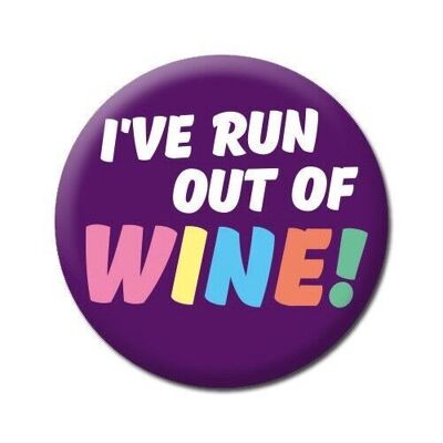 Run Out Of Wine Funny Badge