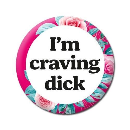 I'm craving dick Rude Badge