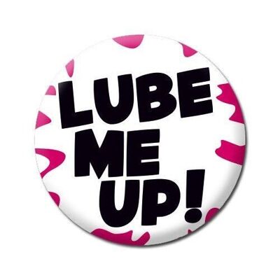 Lube me up! Rude Badge