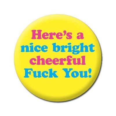 Cheerful f*** you Rude Badge
