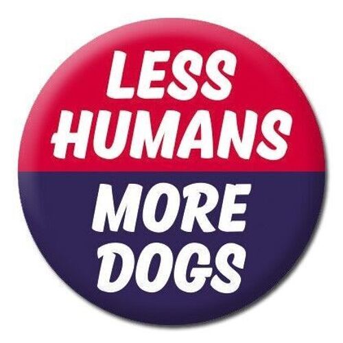 Less humans more dogs Badge