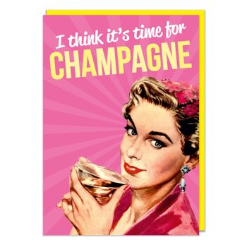 Je pense qu'il est temps pour la carte d'anniversaire drôle de champagne 2