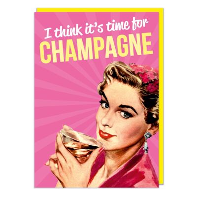 I Think It's Time For Champagne Funny Birthday Card