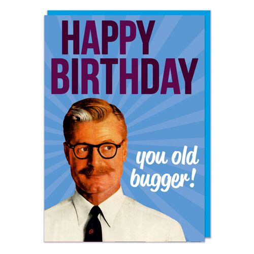 Happy Birthday You Old Bugger Funny Birthday Card