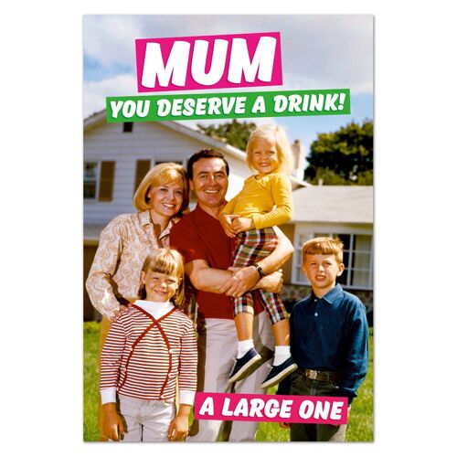 Mum You Deserve A Drink Funny FRIDGE MAGNET