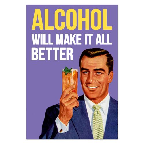 Alcohol Will Make It All Better Funny Fridge Magnet