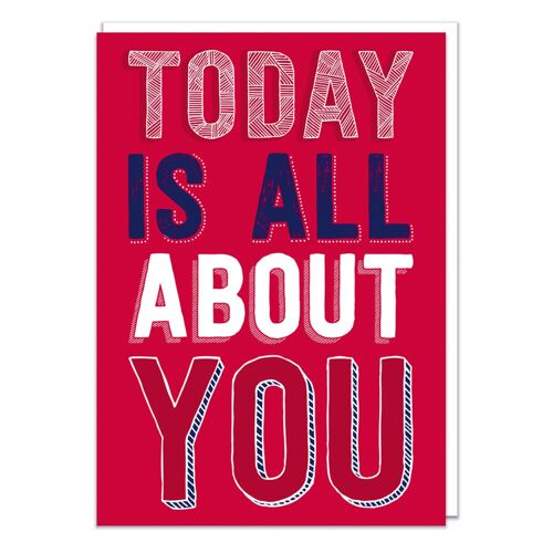 Today Is All About You (LARGE CARD) Funny