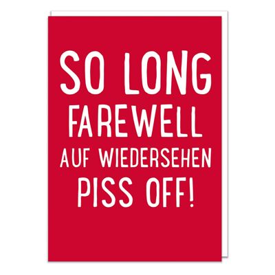 So Long Farewell AufWiedersehen Piss Off (GRANDE CARTE) Drôle