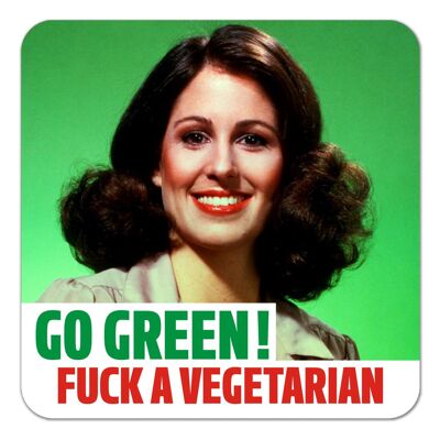 Vai verde! F*** Un sottobicchiere vegetariano maleducato