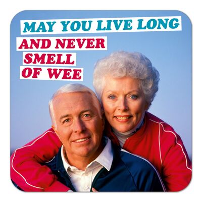 May You Live Long and Never Smell of Wee Funny Coaster