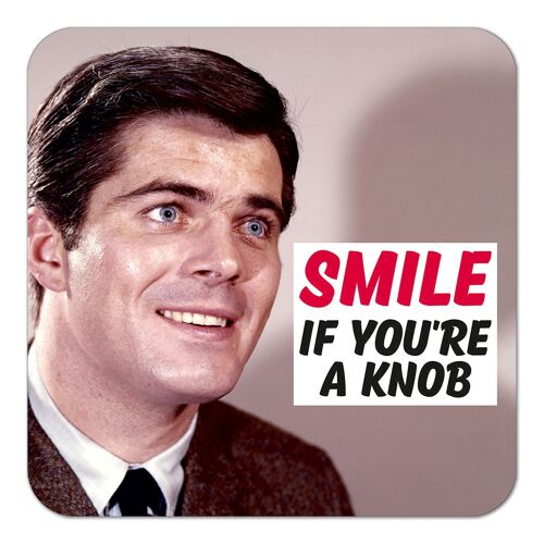 Smile If You're A Knob Funny Coaster