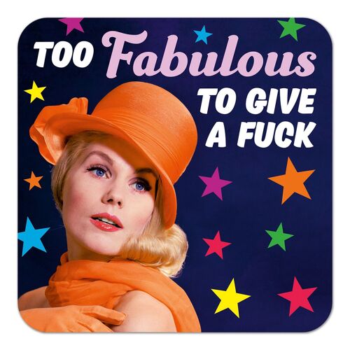 Too Fabulous Funny Coaster