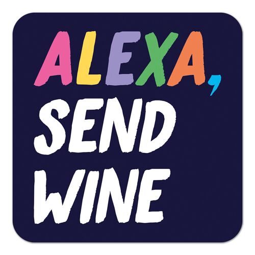 Alexa, Send Wine Funny Coaster