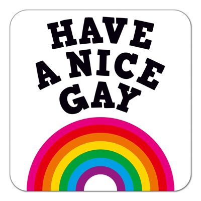 Have a Nice Gay Funny Coaster