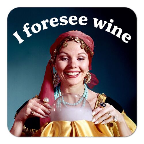 I Foresee Wine Funny Coaster