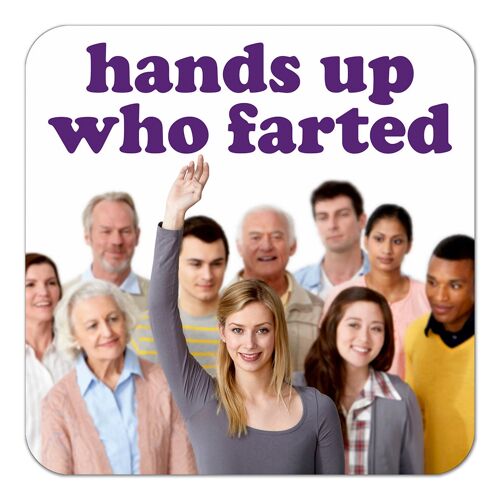 Hands up who farted Funny Coaster