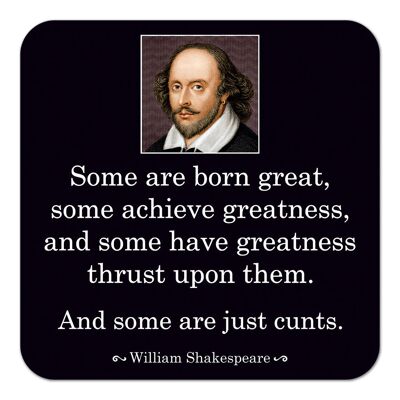 Shakespeare Quote Rude Coaster