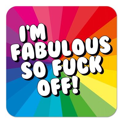 I'm fabulous Funny Rude Coaster